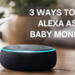 ways-to-use-alexa-as-a-baby-monitor